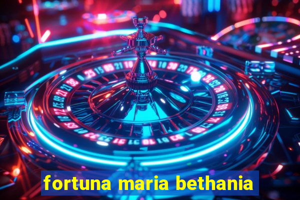 fortuna maria bethania